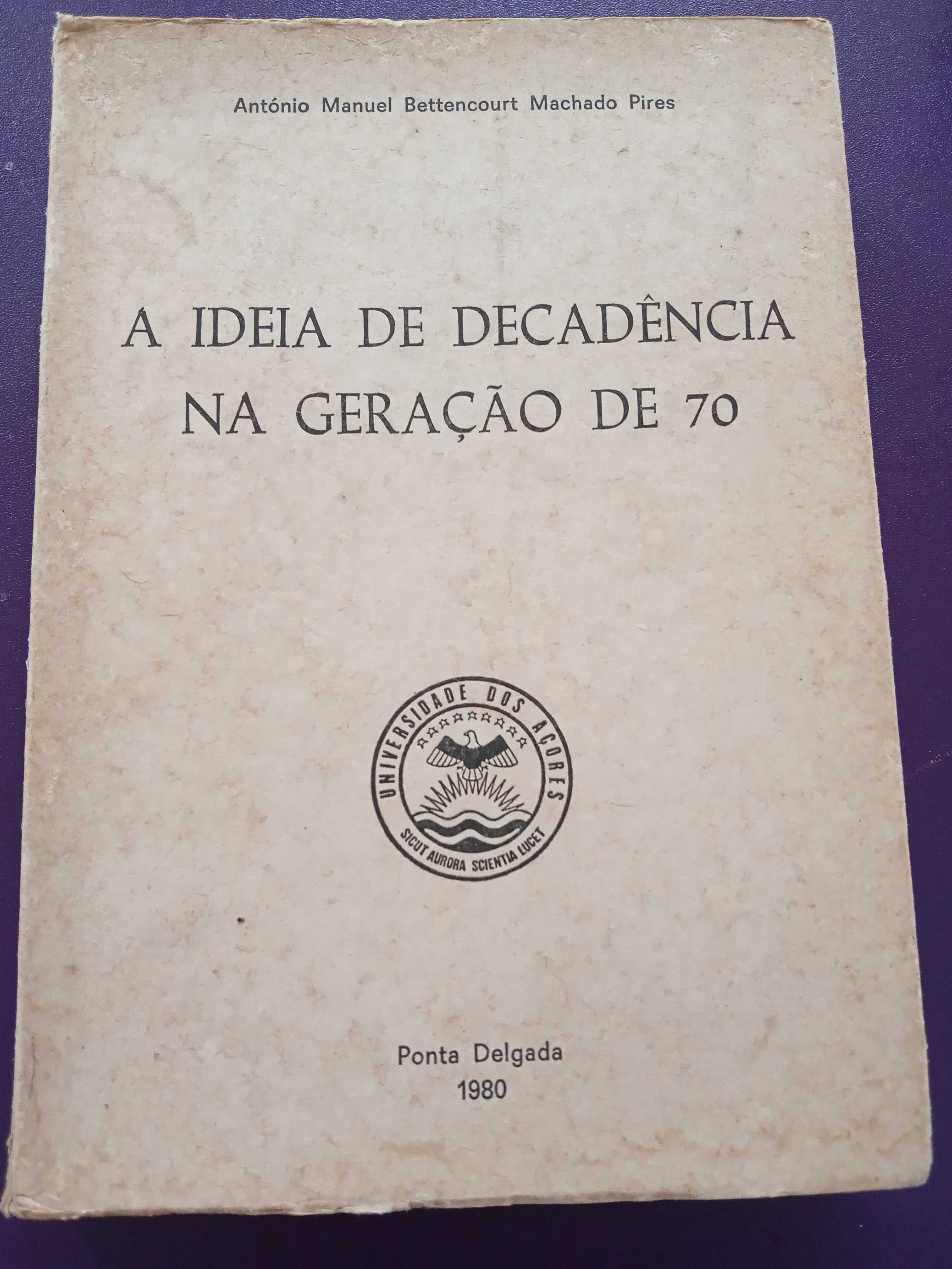 A Ideia de Decadência na Geração de 70- 1980 Ponta Delgada