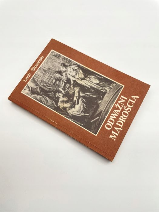 Odważni Mądrością Lech Słowiński A84533
