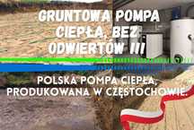 Gruntowa pompa ciepła bez odwiertów! Montaż, serwis, gwarancja.