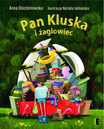 Pan Kluska i żaglowiec - Anna Onichimowska