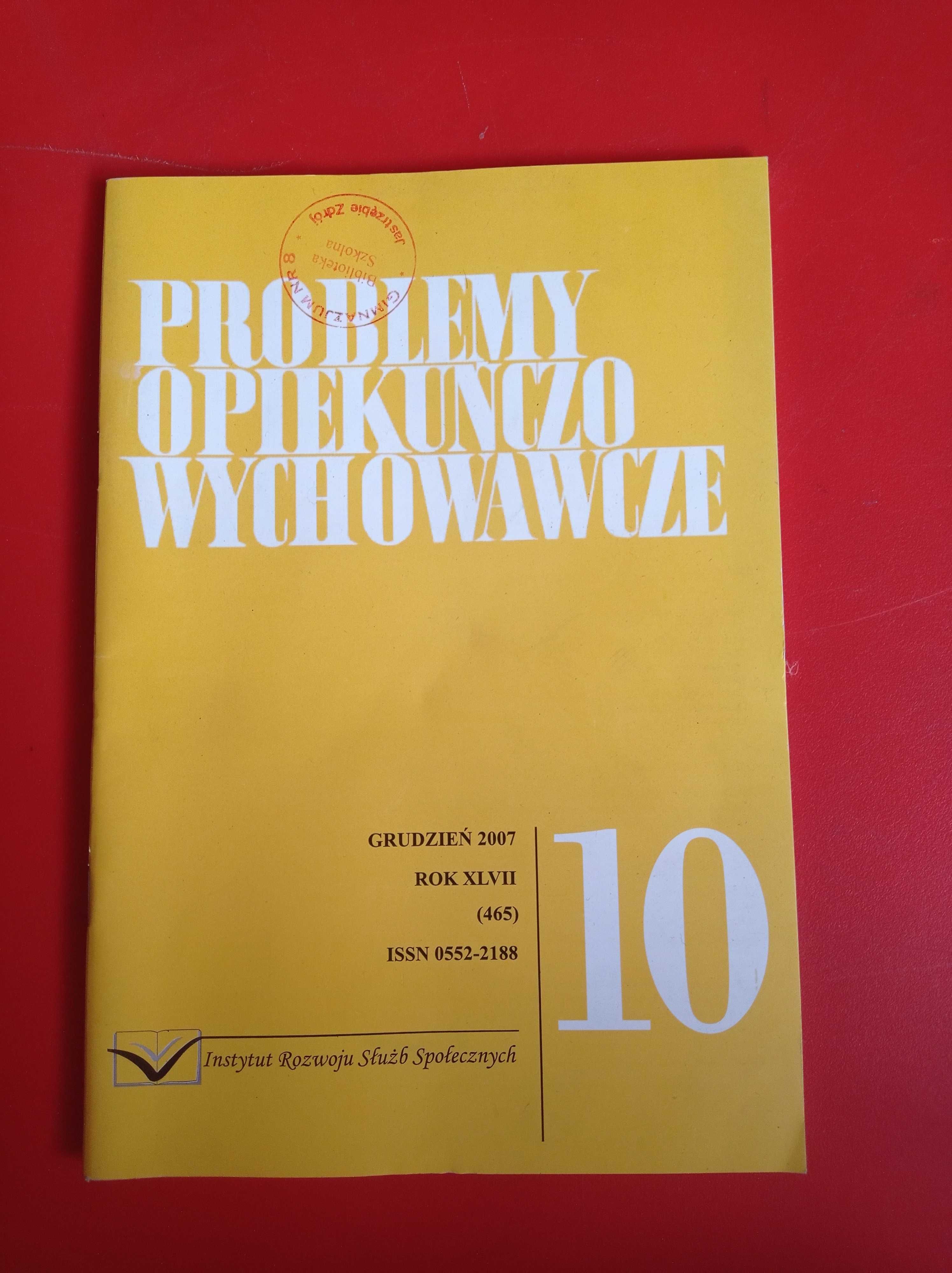 Problemy opiekuńczo-wychowawcze, nr 10/2007, grudzień 2007