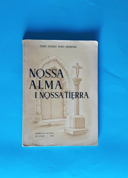 Nossa alma i nossa tierra em Mirandês por Pe. António Maria Mourinho