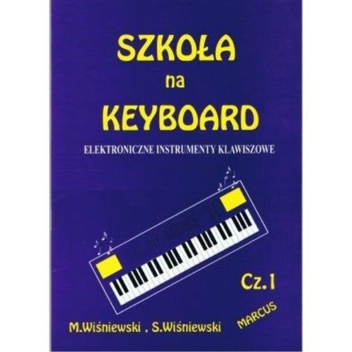 Szkoła na keyboard cz. 1 M. Wiśniewski,