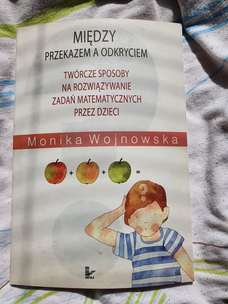 Matematyka między przekazem a odkryciem - M. Wojnowska