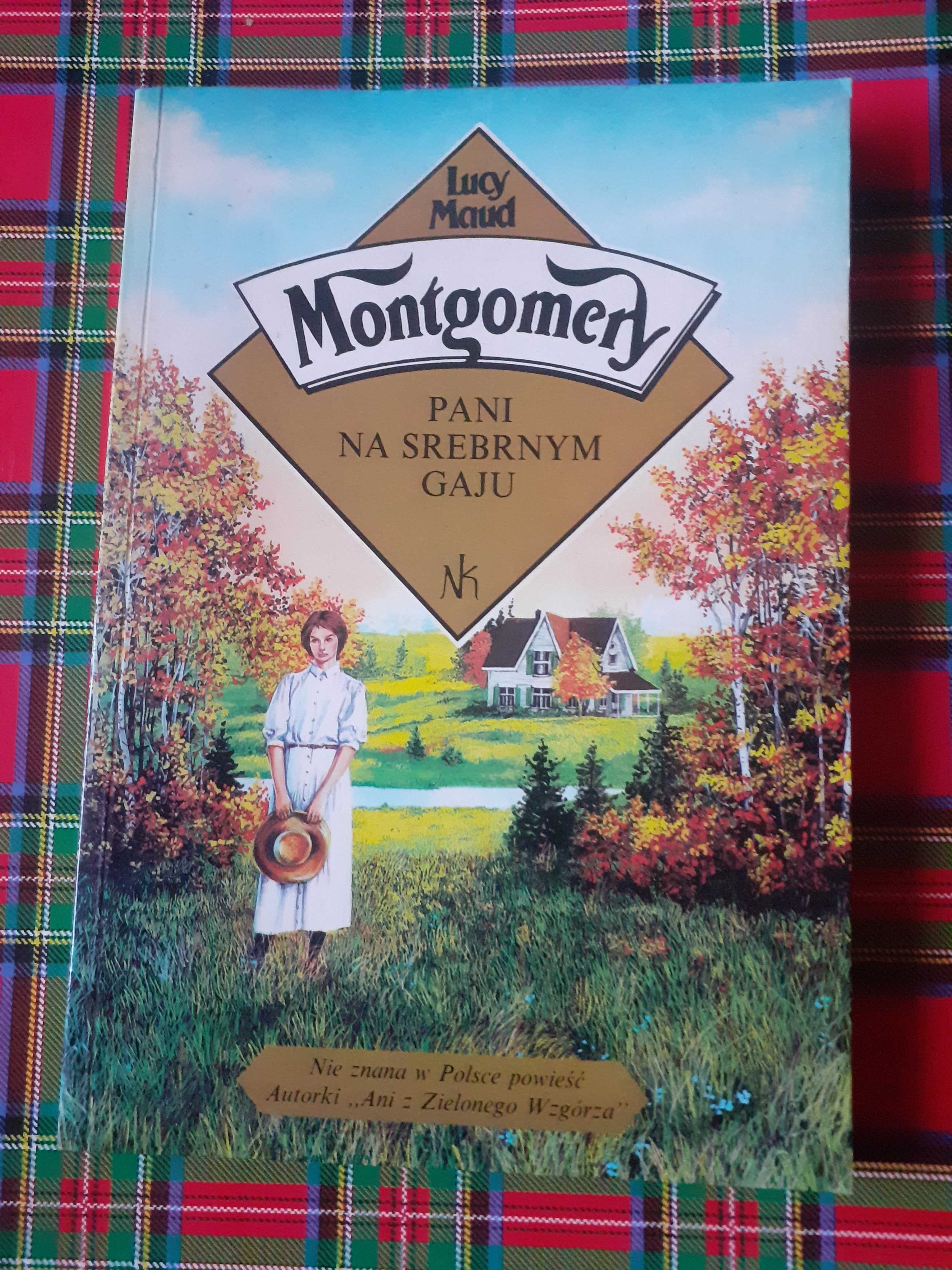 Lucy Maud Montgomery- Pani na Srebrnym Gaju