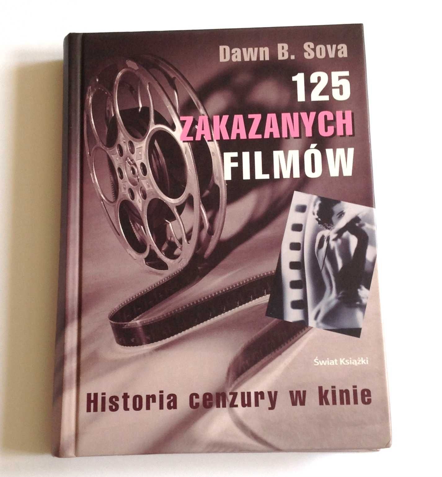 Dawn B. Sova 125 zakazanych filmów. Historia cenzury w kinie