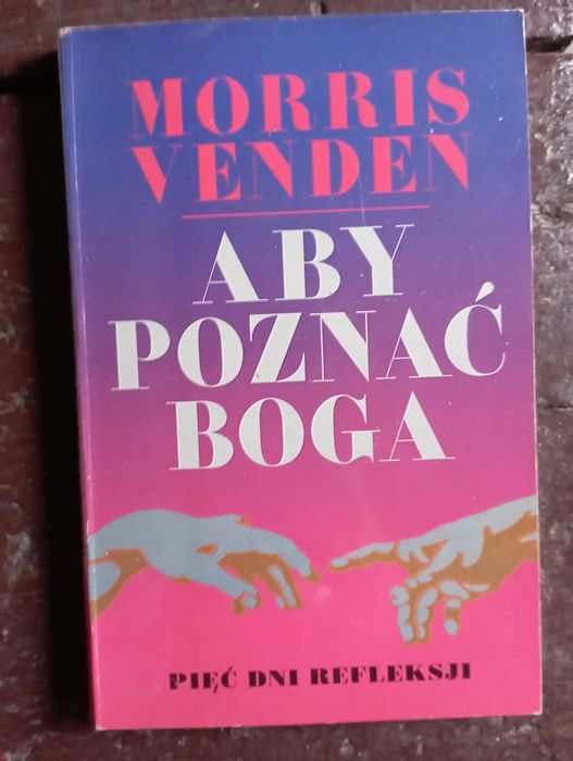 Morris Venden - Aby poznać Boga