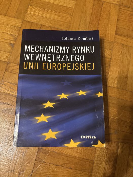 Mechnizmy rynku wewnętrznego Unii Europejskiej Jolanta Zombirt