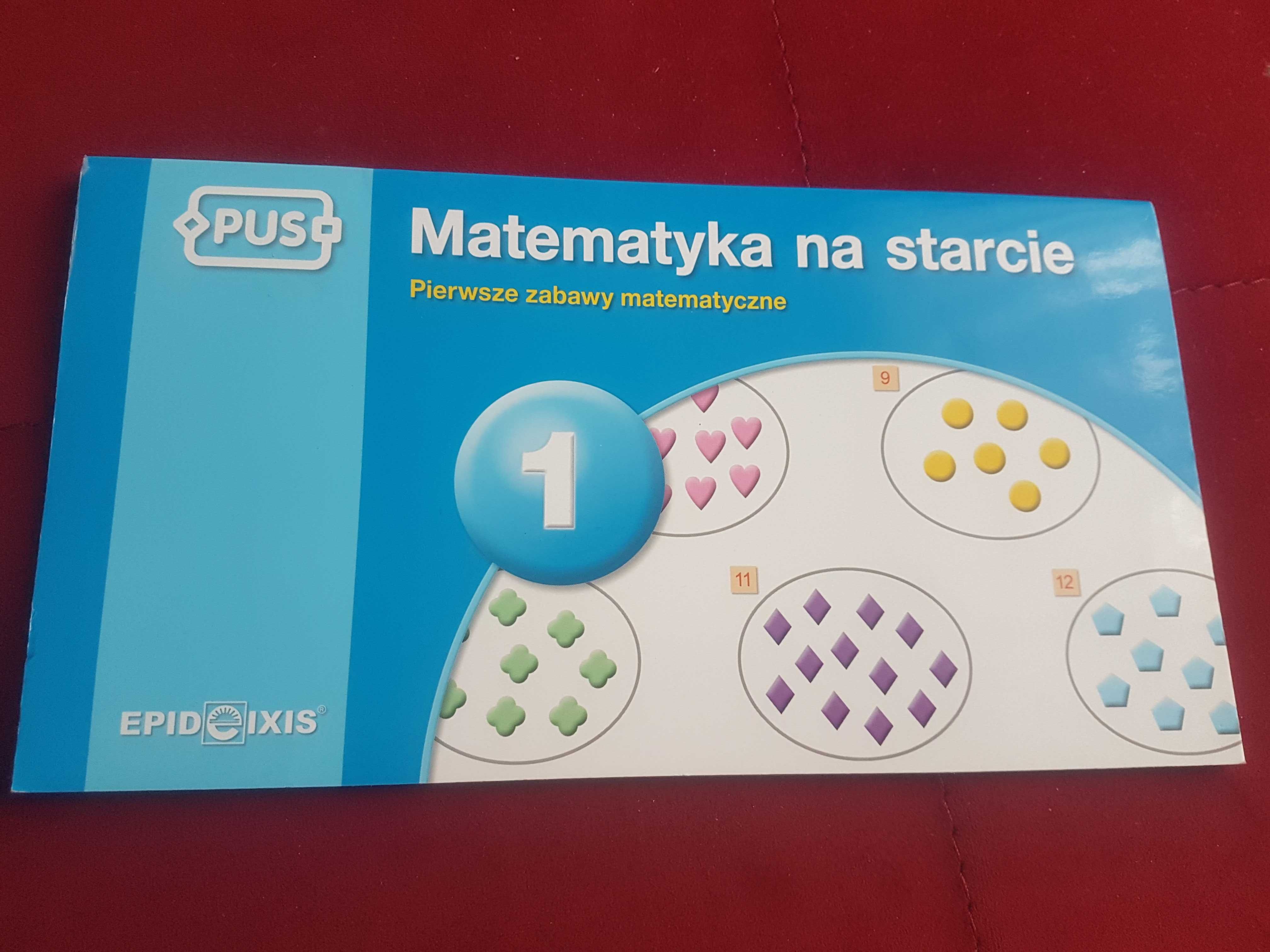 PUS Matematyka na starcie 1 Pierwsze zabawy matematyczne