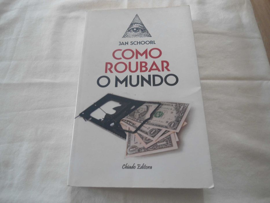 Como Roubar o Mundo por Jan Schoorl