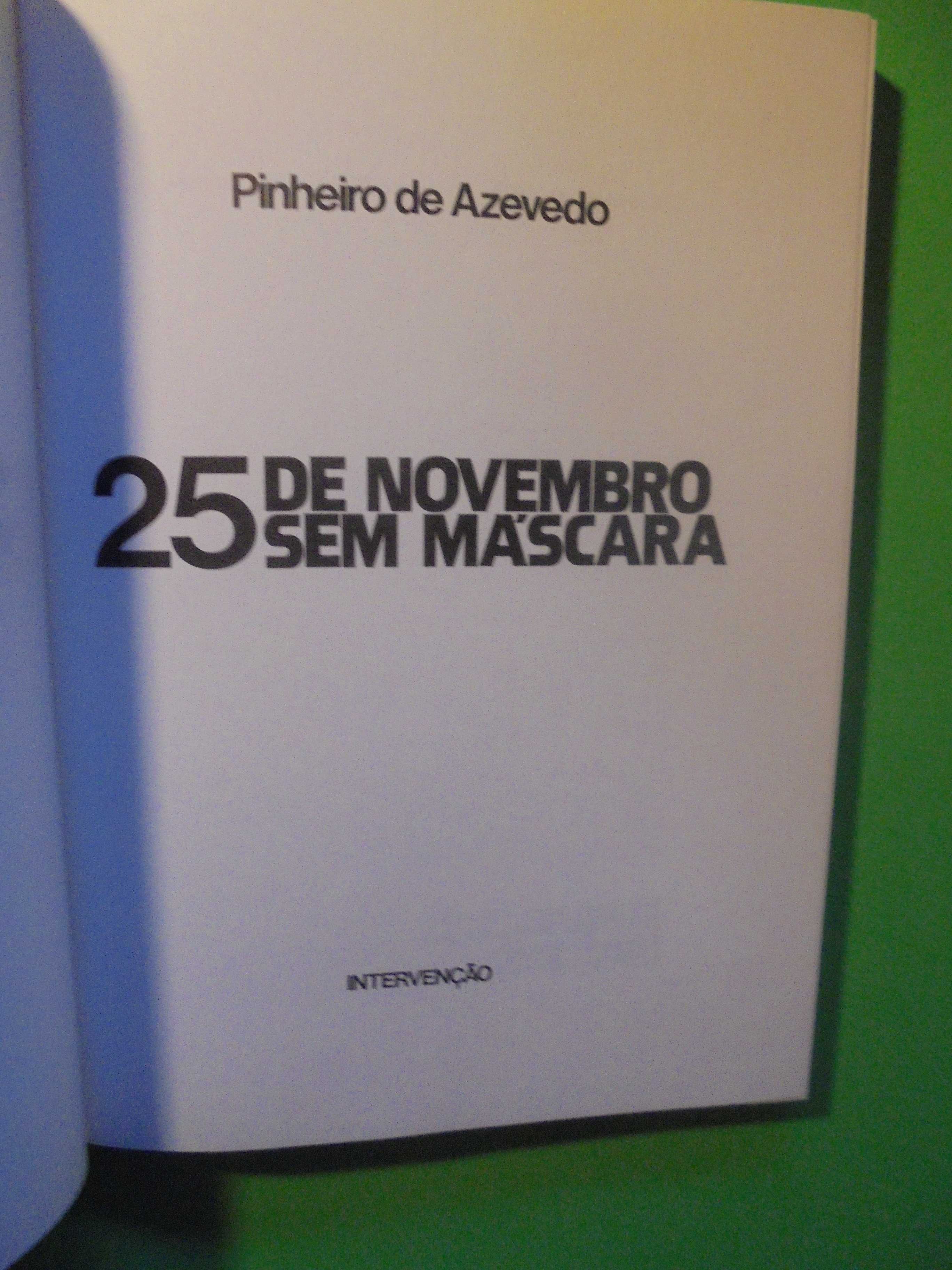 Azevedo (Pinheiro de);25 de Novembro sem Máscara;
