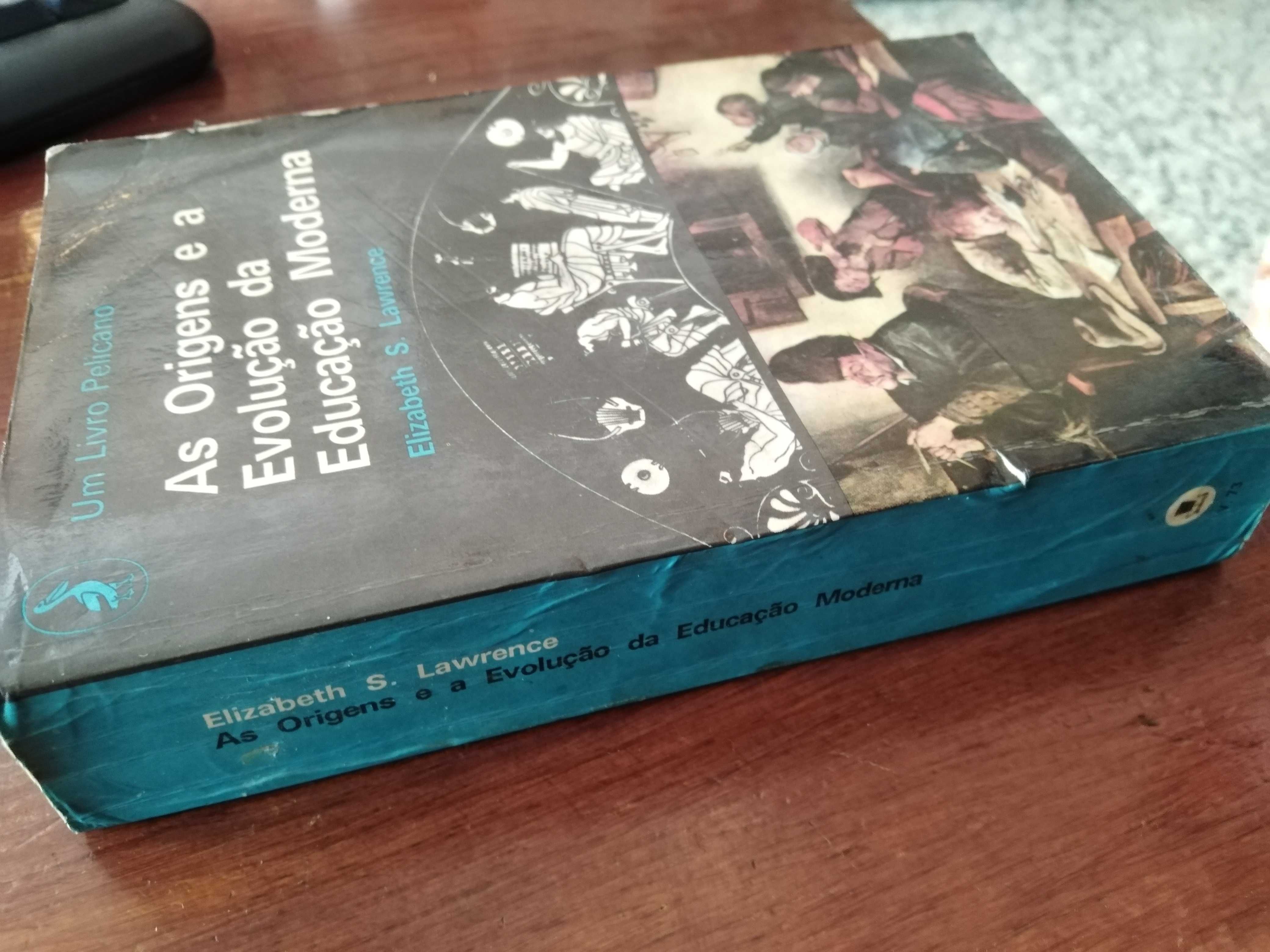 Elizabeth S. Lawrence - As origens e a evolução da Educação Moderna