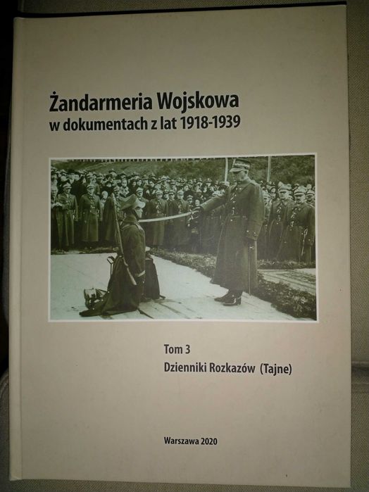Żandarmeria Wojskowa w dokumentach z lat 1918 - 1939 tom 3 Tajne