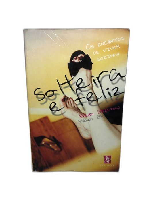 Solteira e Feliz - Wendy Bristow