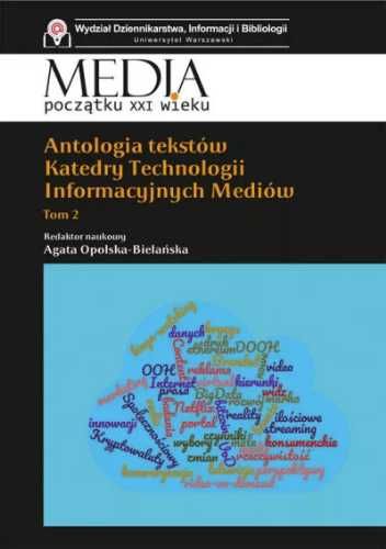 Antologia tekstów Katedry Technologii Inf. ... T.2 - Agata Opolska-Bi