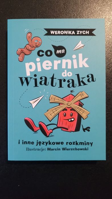 Książka Co ma piernik do wiatraka i inne językowe rozkminy, Zych, nowa