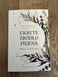 „Ukryte Źródło Piękna” Whitney Bowe