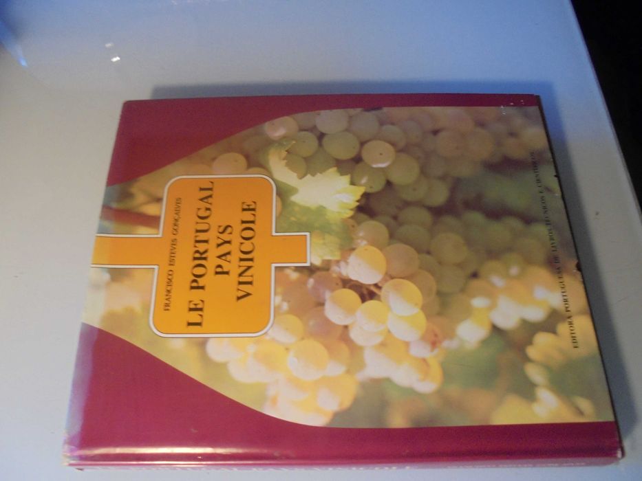 Gonçalves (Francisco Esteves);Le Portugal Pays Vinicole