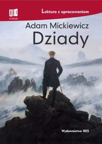 Dziady. Lektura z opracowaniem TW w.2021 - Adam Mickiewicz