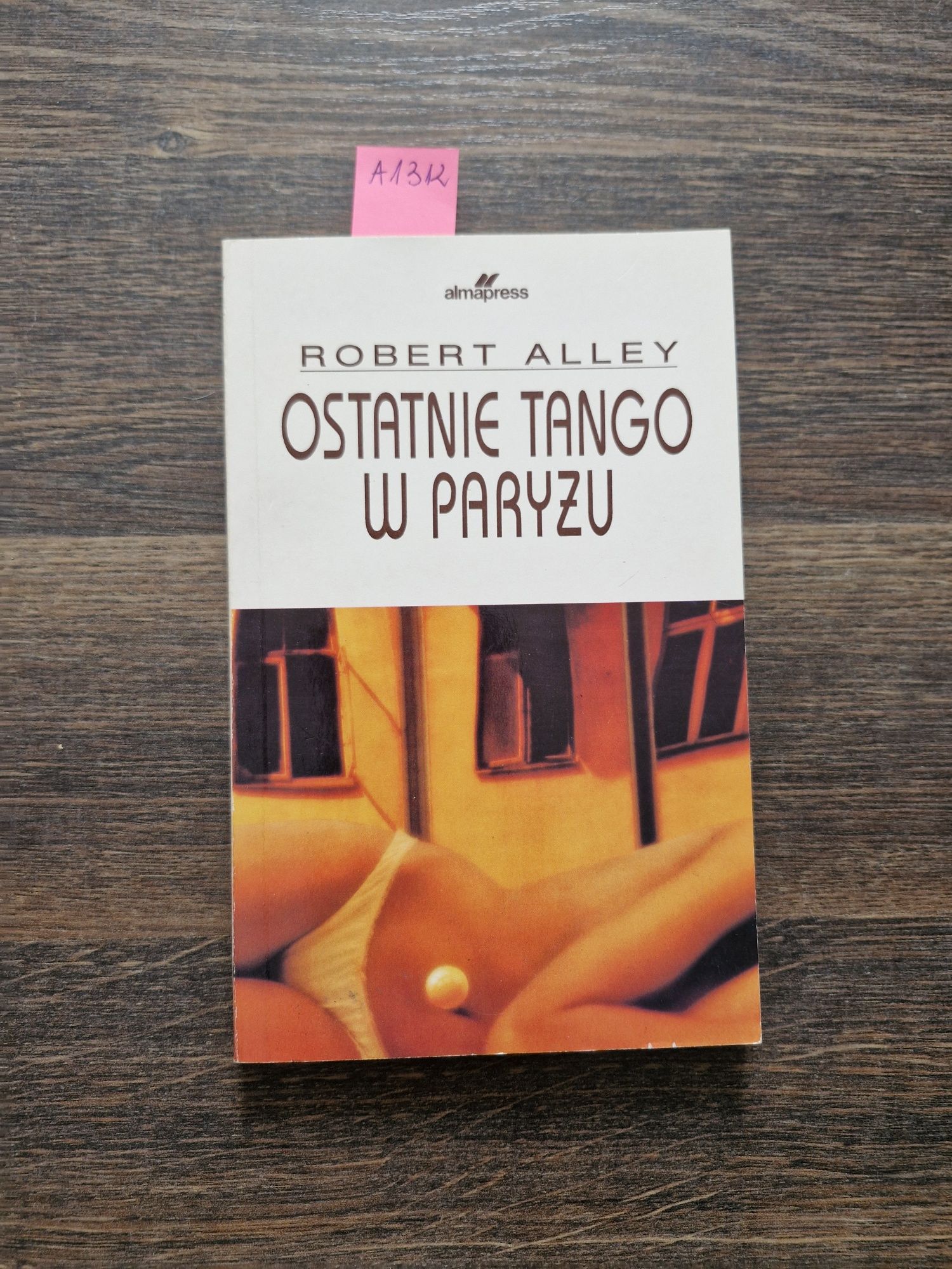 A1312. "Ostatnie tango w Paryżu" Robert Alley
