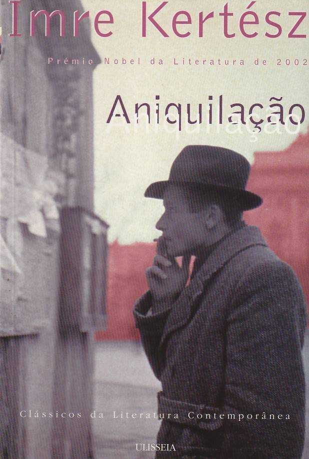 Aniquilação –Imre Kertész-Ulisseia