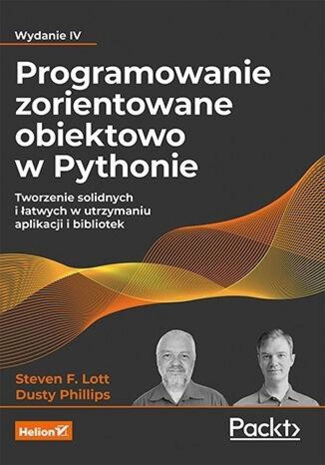 Programowanie zorientowane obiektowo.w.4 Helion Steven F. Lott, Dusty