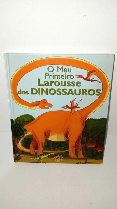 O Meu Primeiro Larousse dos Dinossauros