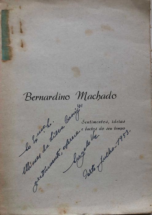 Bernardino Machado - Sentimentos, Ideias e Factos do seu Tempo