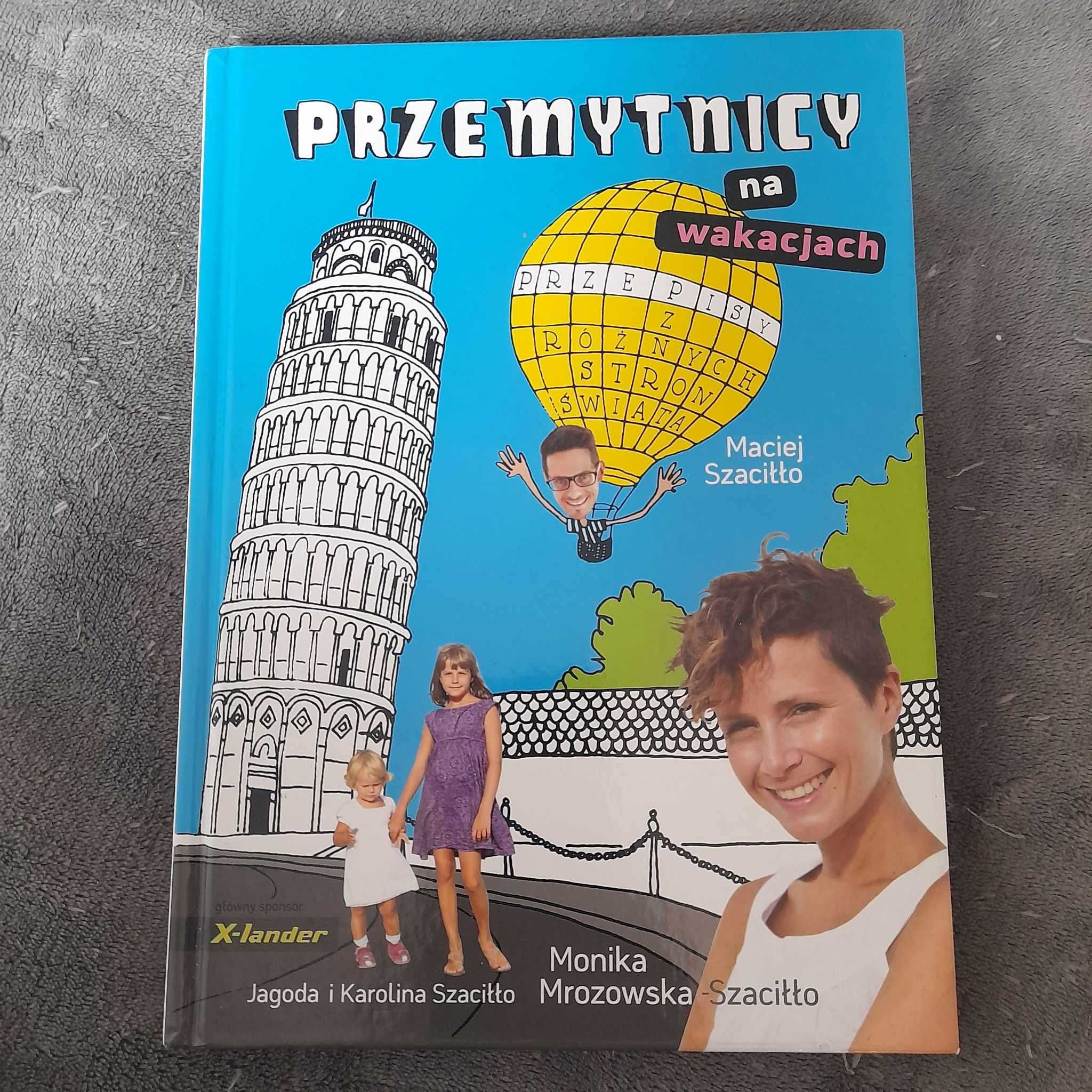 Przemytnicy na wakacjach - Monika Mrozowska-Szaciłło, Maciej Szaciłło
