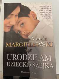 Urodzilam dziecko szejka Margielewski Marcin