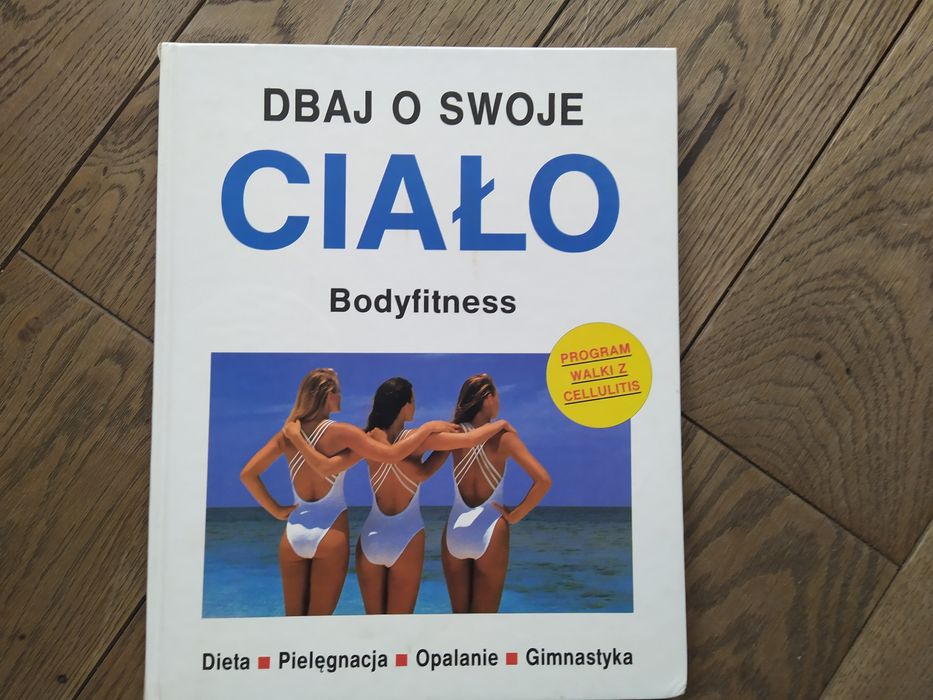 Dbaj o swoje ciało. Bodyfitness.