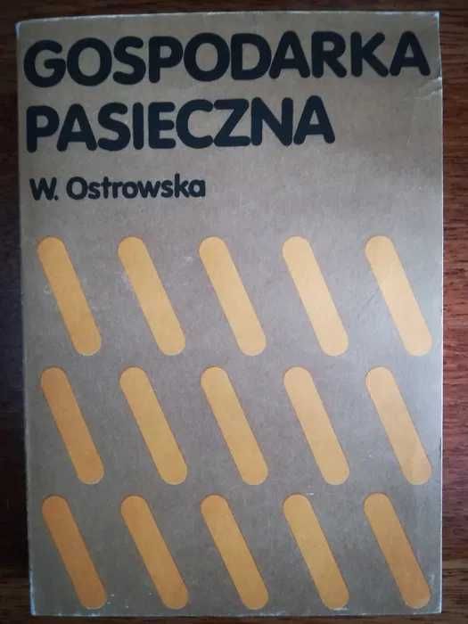 Gospodarka pasieczna Wanda Ostrowska wydanie IV 1988