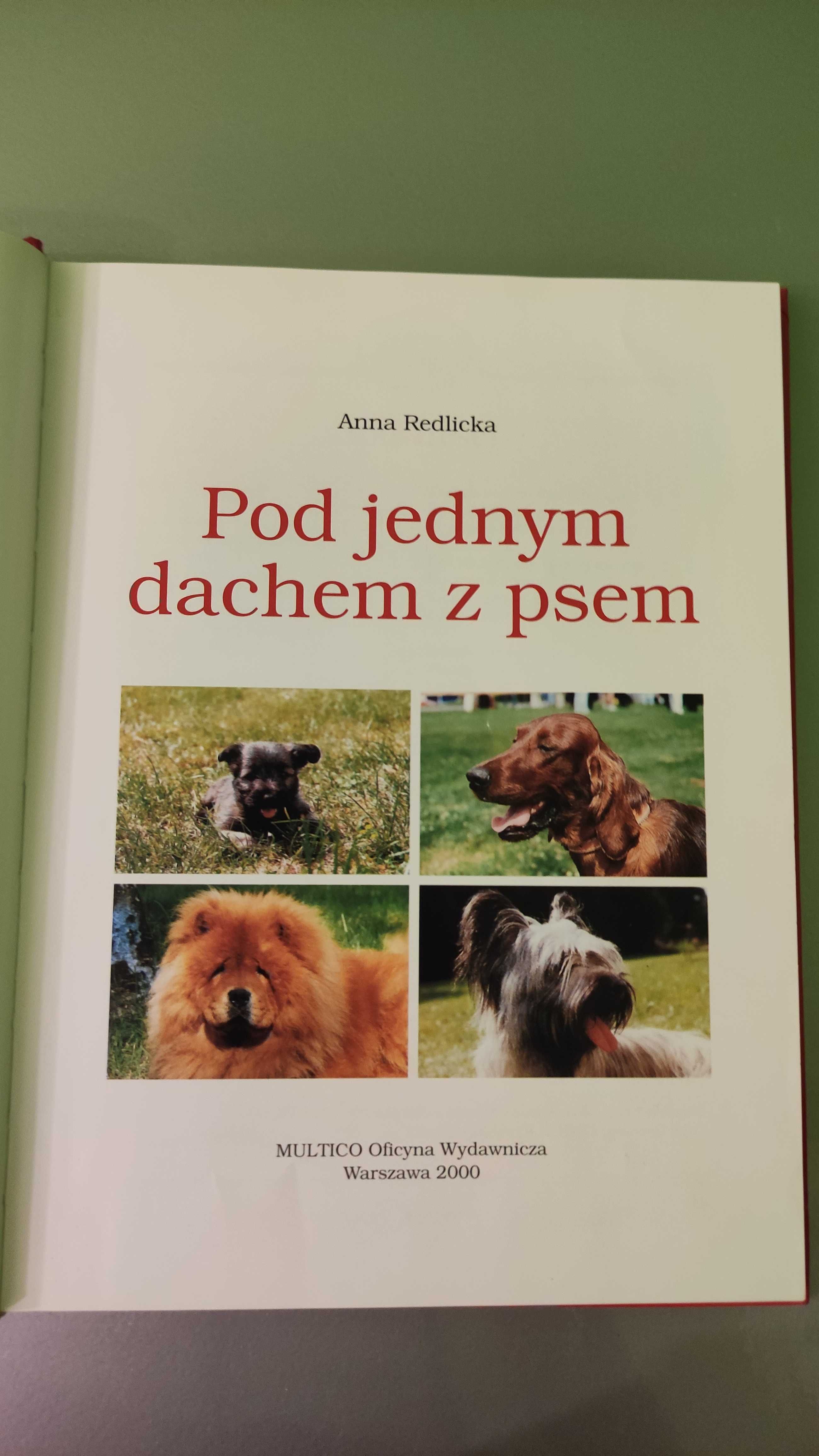 Pod jednym dachem z psem Anna Redlicka poradnik o psach czworonogi