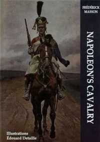 Napoleon's Cavalry - Frederick Masson