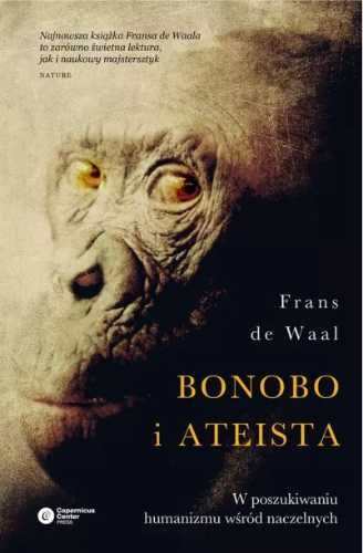 Bonobo i ateista. W poszukiwaniu humanizmu wśród.. - Frans de Waal