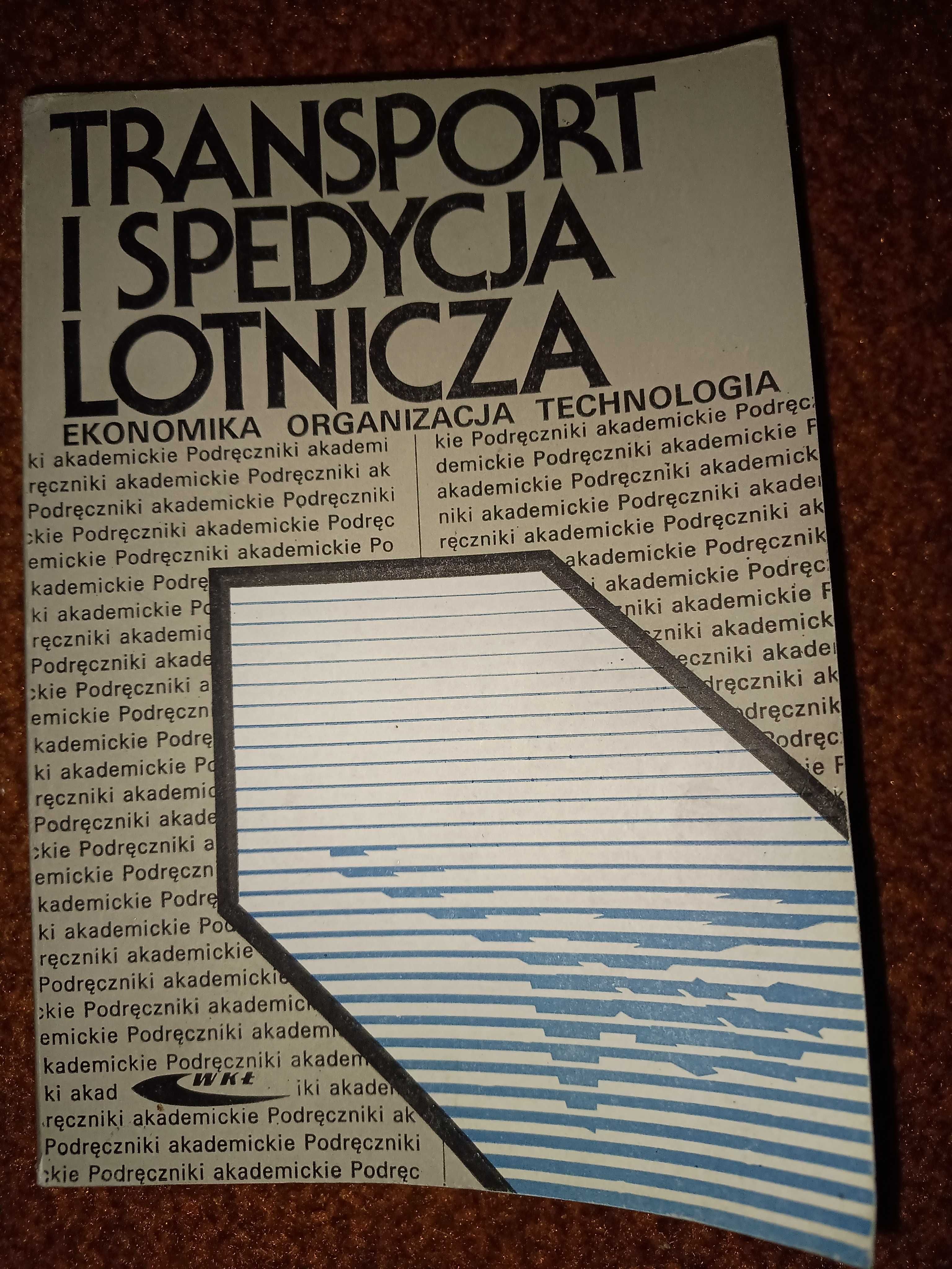 Transport i spedycja lotnicza, ekonomika, organizacja, technologia