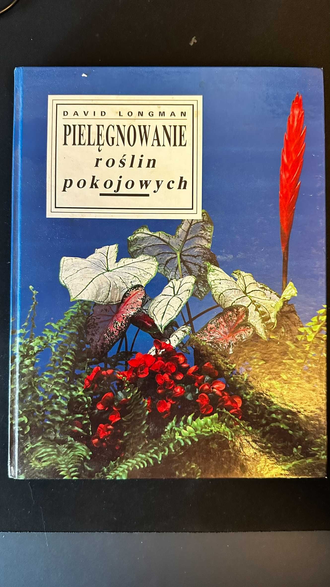 Pielęgnowanie roślin pokojowych, David Longman