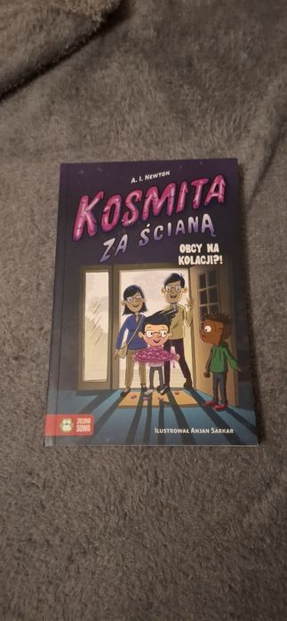 Książka ,,Kosmita Za Ścianą Obcy Na Kolacji,, Autor A.I Newton