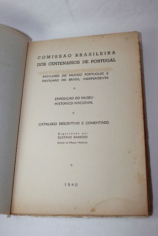 Livro 1940-Comissão Brasileira Centenários de Portugal-Gustavo Barroso