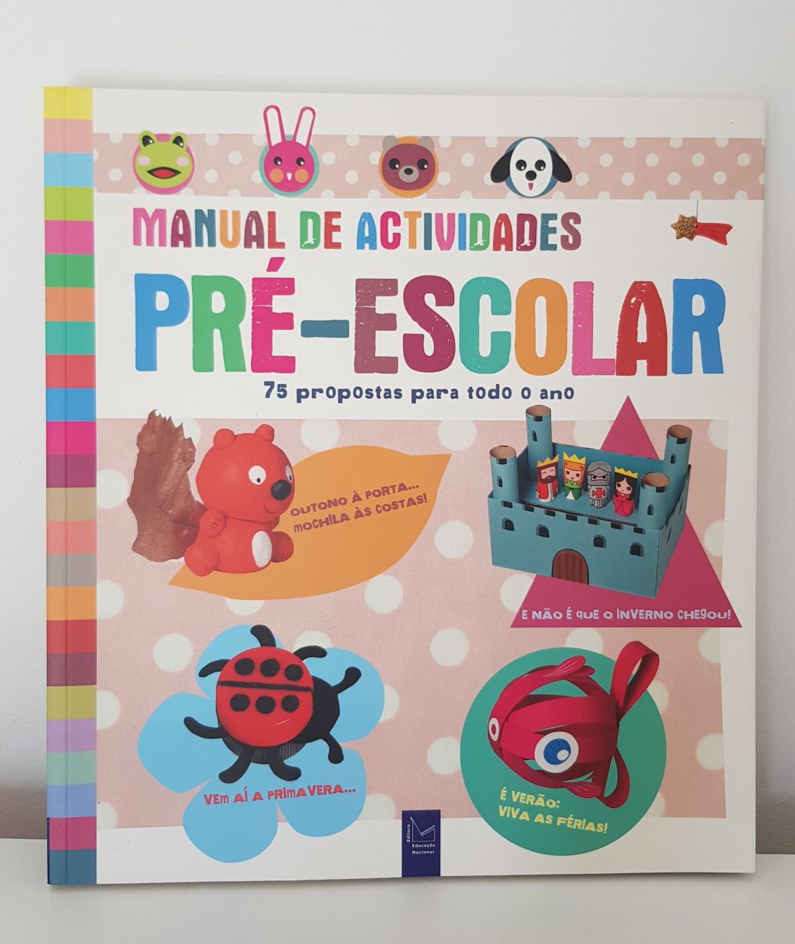 Manual de Atividades - Pré escolar (75 propostas para todo o ano)