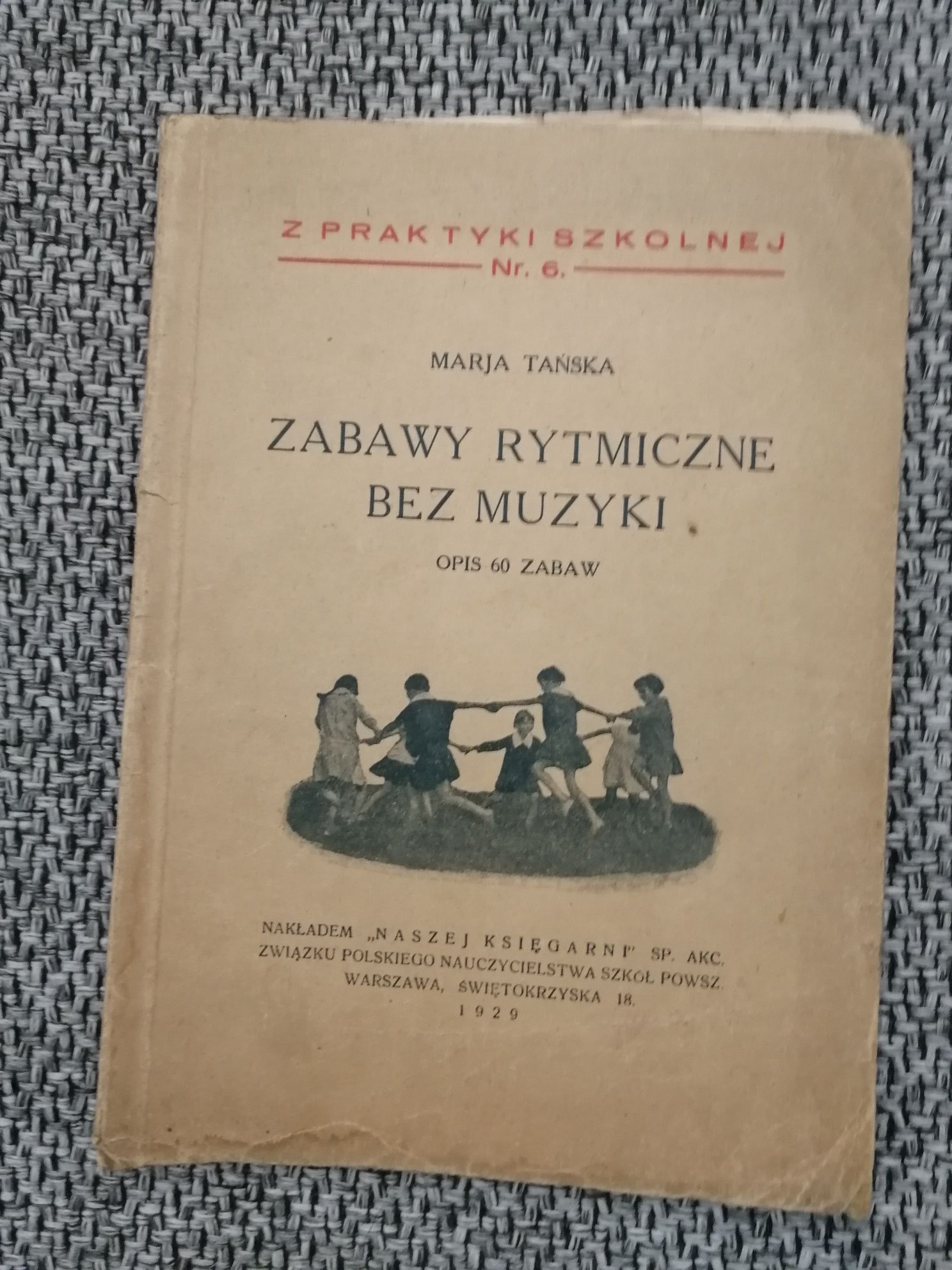 Zabawy rytmiczne bez muzyki 1929 r. opis 60 zabaw dla dzieci Tańska Ma