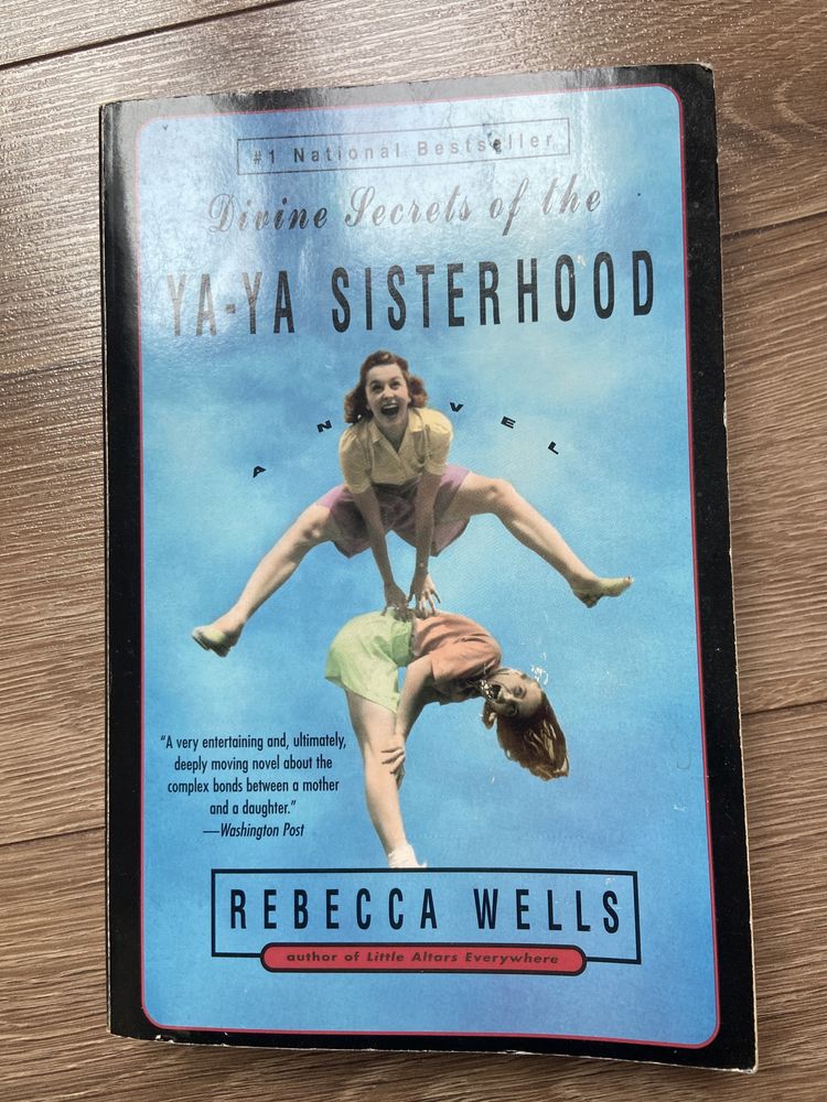 Divine Secrets of the Ya-Ya Sisterhood, R. Wells