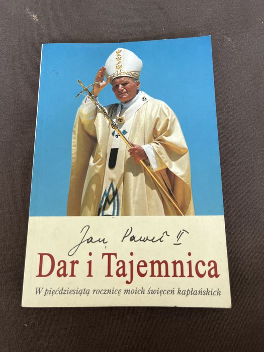 Jan Paweł II Dar i tajemnica