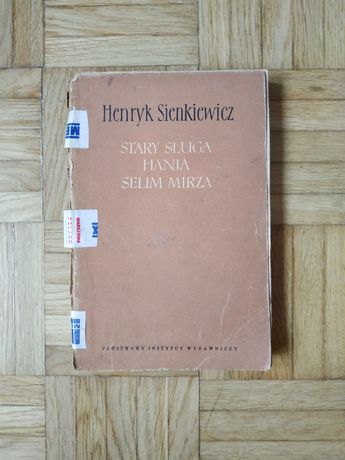 Sienkiewicz Henryk, Stary sługa, Hania, Selim Mirza, książka 1957