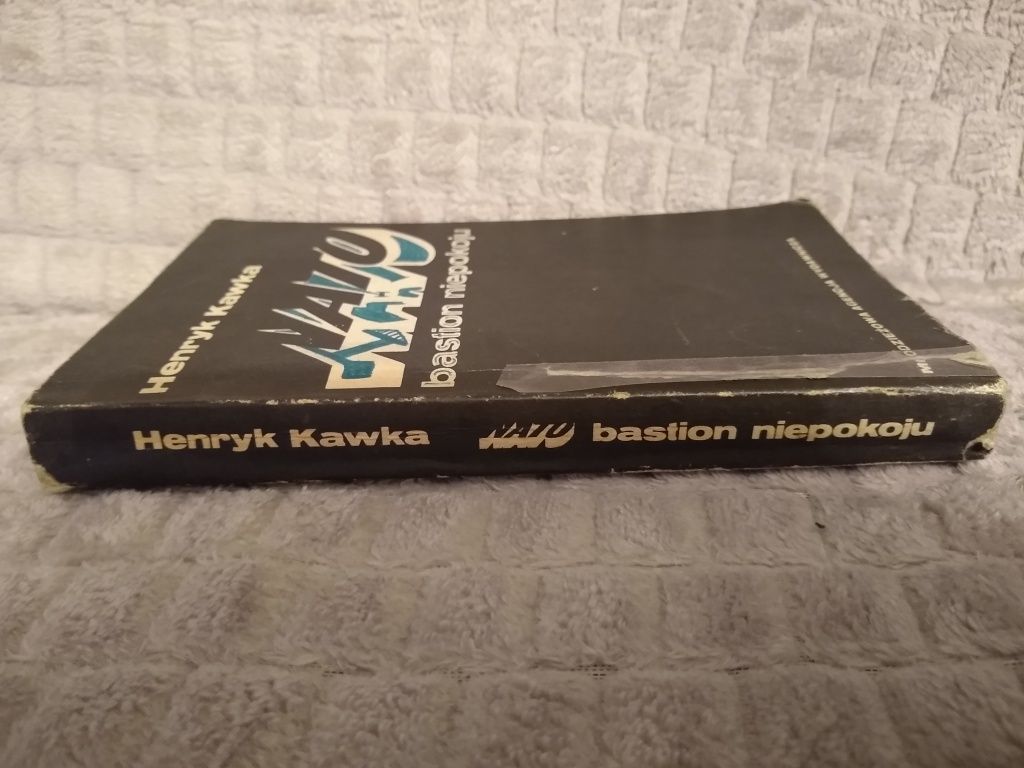 Henryk Kawka - NATO bastion niepokoju