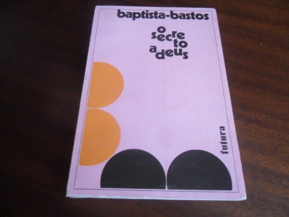 "O Secreto Adeus" de Baptista-Bastos