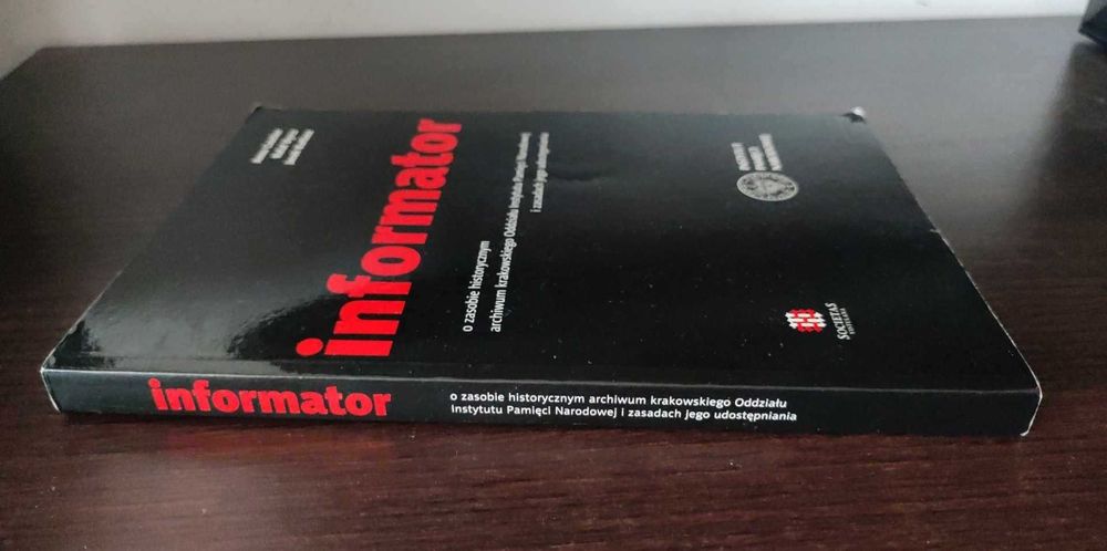 Informator o zasobie historycznym krakowskiego oddziału IPN