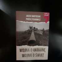 Wojna o Ukraine Wojna o Świat