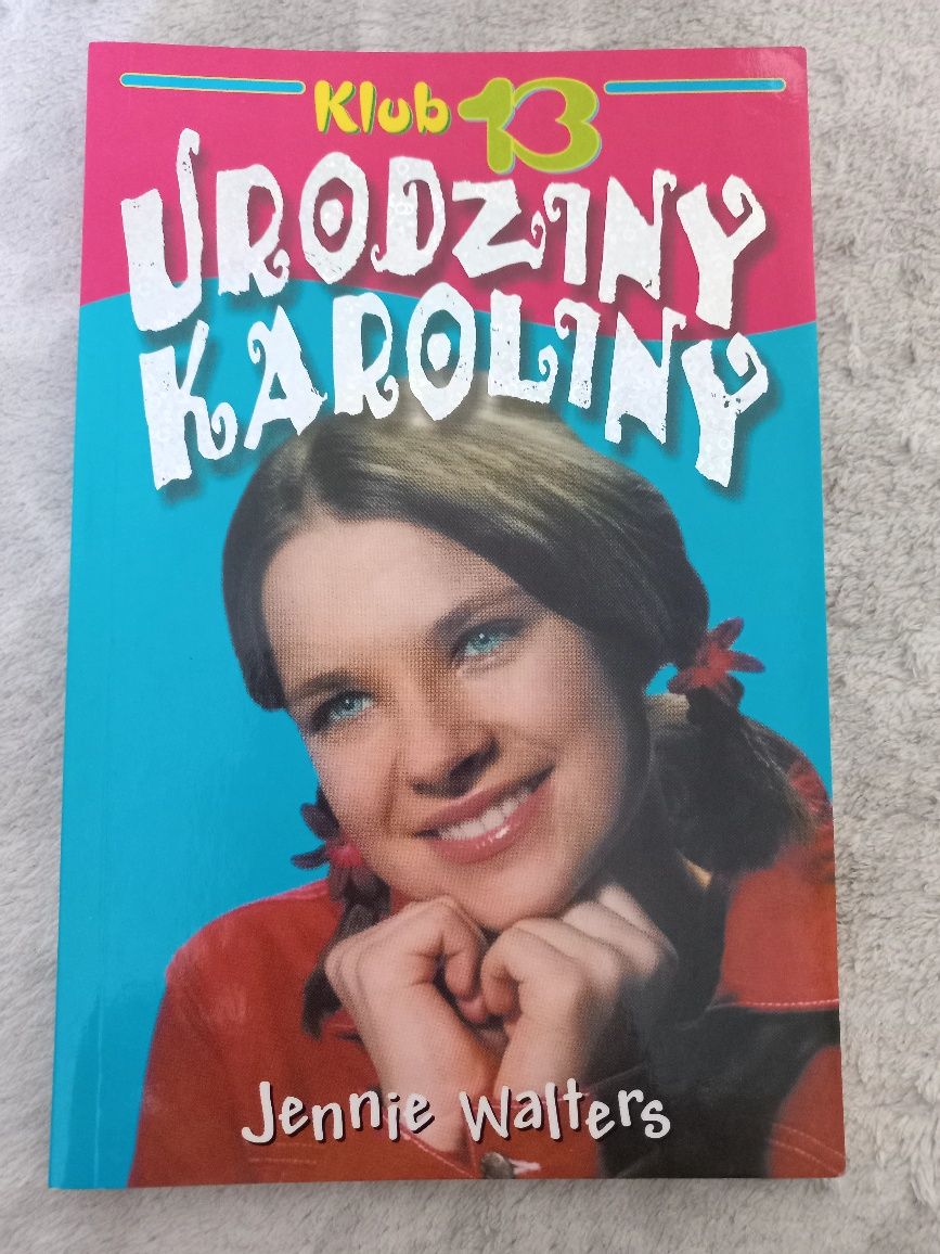 Jennie Walters, klub 13, książka "Urodziny Karoliny"