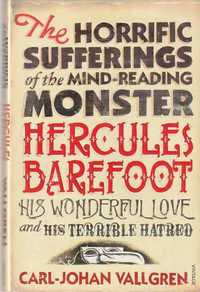 The horrific sufferings of the mind-reading monster Hercules Barefoot